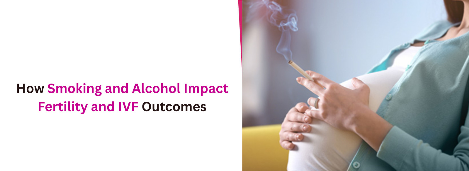 How Smoking and Alcohol Impact Fertility and IVF Outcomes