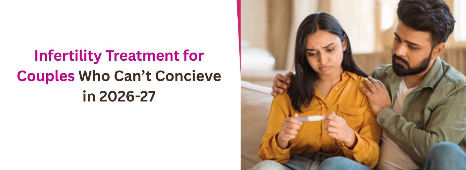 Infertility Treatment for Couples Who Can’t Concieve in 2026-27