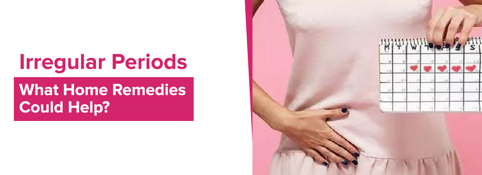 Irregular Periods: What Home Remedies Could Help?
