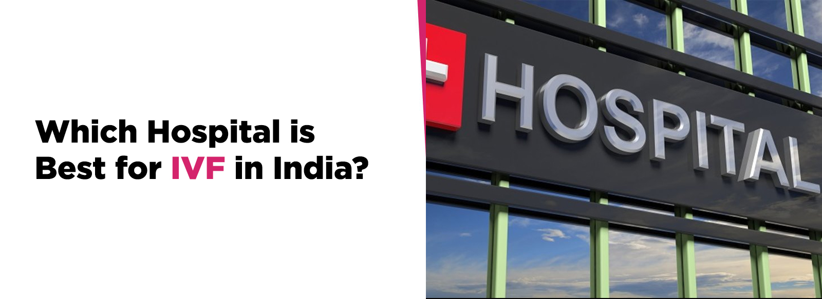 Which Hospital is Best for IVF in India?