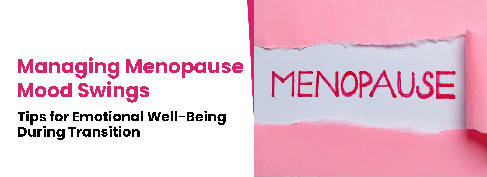 Managing Menopause Mood Swings: Tips for Emotional Well-Being During Transition