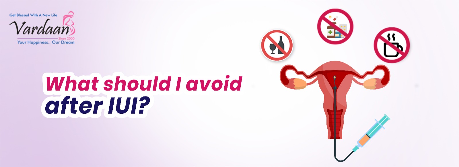 Whats Should I Avoid After IUI?