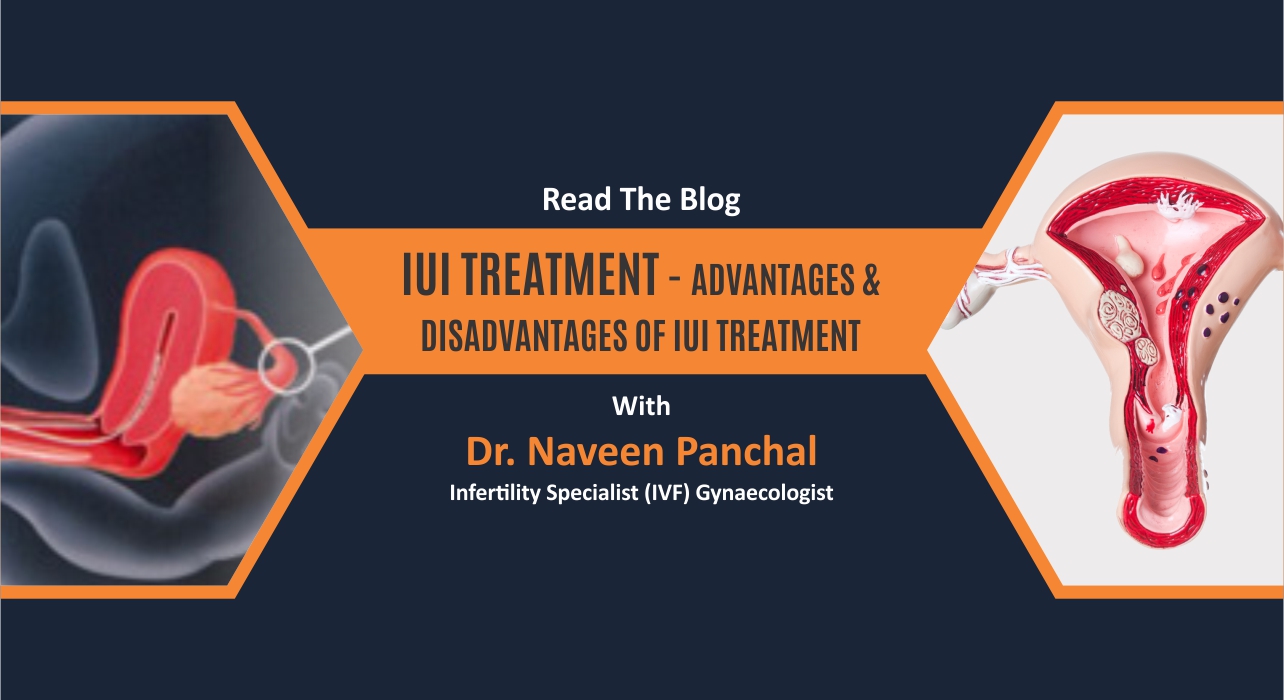 IUI treatment - Advantages and Disadvantages of IUI