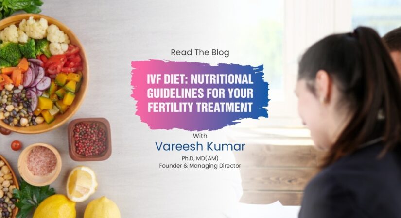 IVF Diet: Nutritional Guidelines for your Fertility Treatment