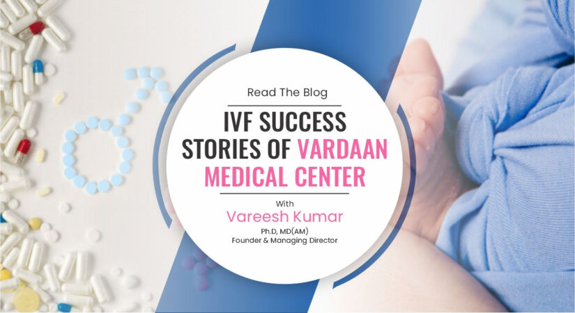 IVF Success Stories Of Vardaan Medical Center
