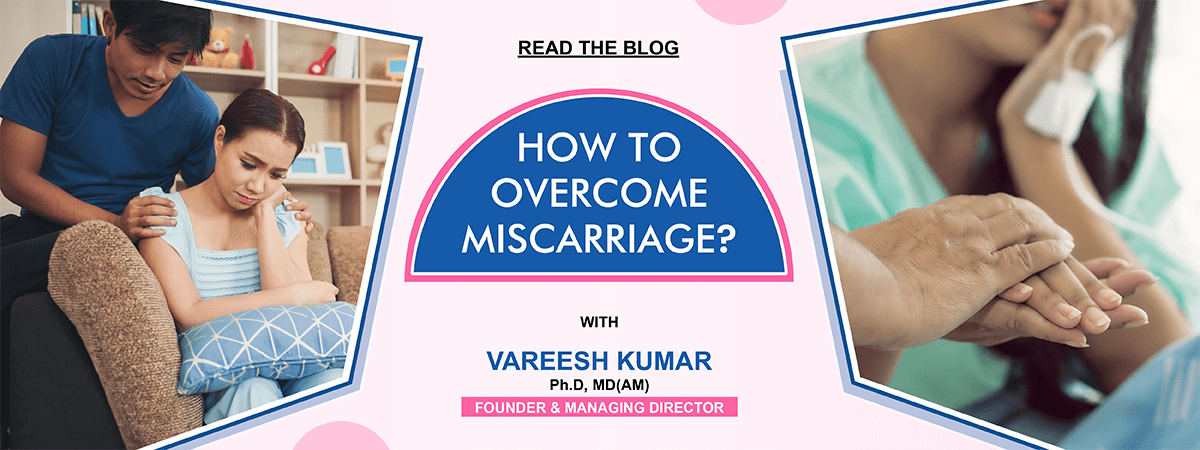 How to Overcome Miscarriage