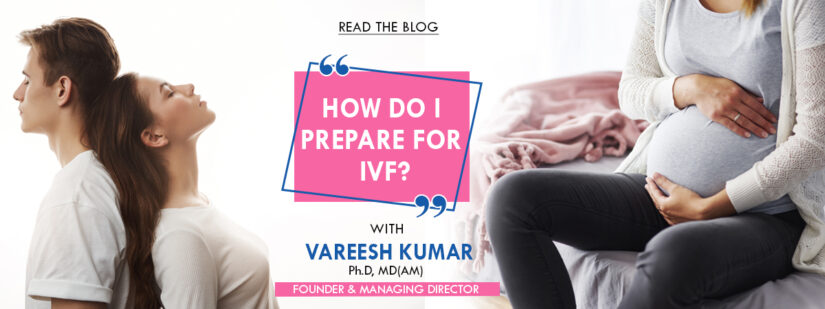 How do I prepare for IVF?