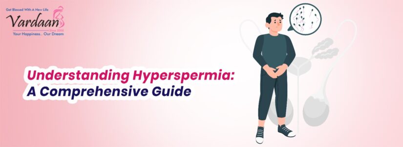 What is Hyperspermia?