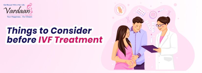 Things to Consider Before IVF Treatment