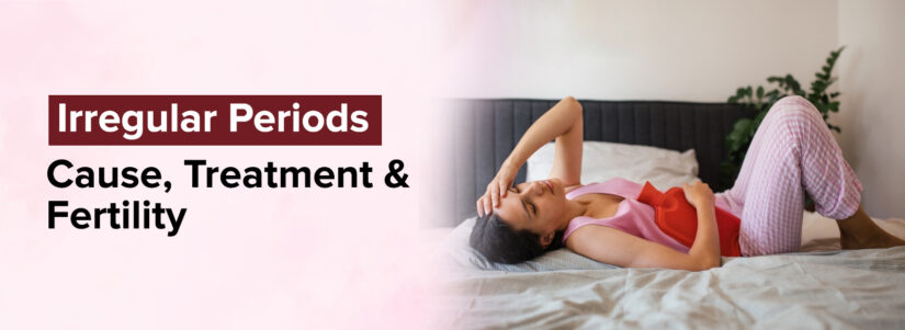 Irregular Periods (Menstruation): Cause, Treatment & Fertility