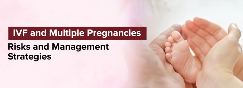 IVF and Multiple Pregnancies: Risks and Management Strategies