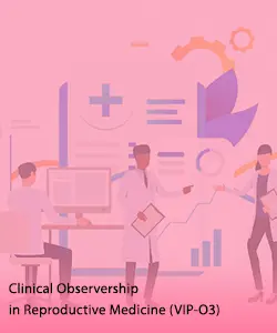 clinical-observership-in-reproductive-medicine-vip-O3